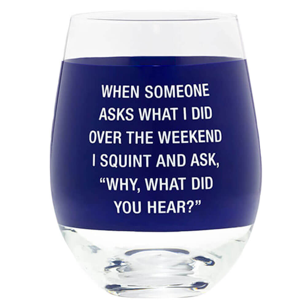 Say What Wine Glass 470mL