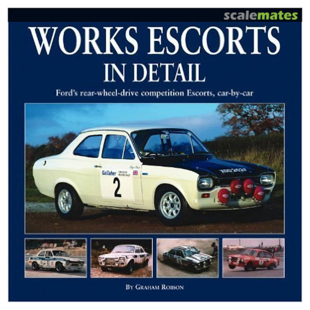 Works Escorts in Detail by Graham Robson