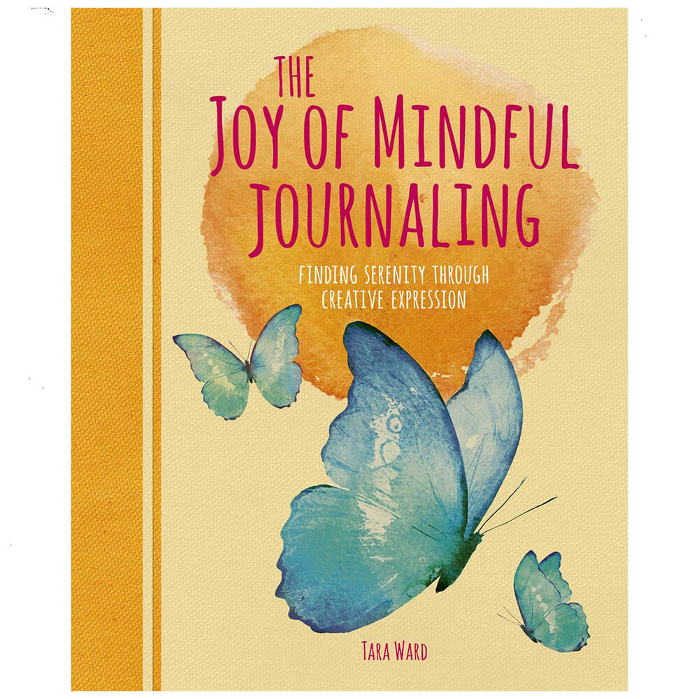 The Joy of Mindful Journaling Book by Tara Ward