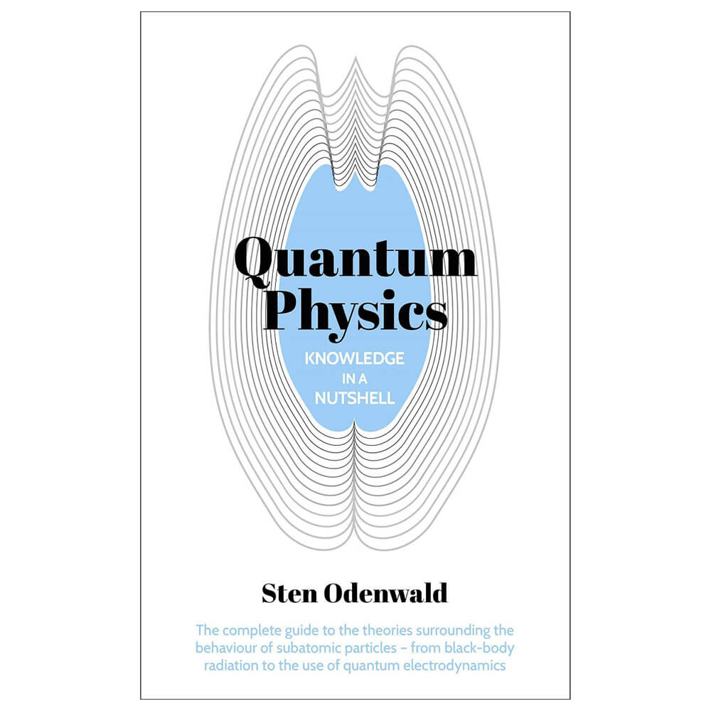 In a Nutshell: Quantum Physics Book by Sten Odenwald